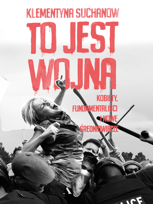 Title details for To jest wojna by Klementyna Suchanow - Available